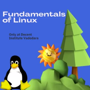 Fundamentals of Linux | Decent Institute Vadodara