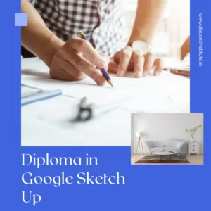 Diploma in Google Sketch UP | Decent Institute Vadodara